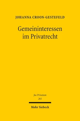 Abbildung von Croon-Gestefeld | Gemeininteressen im Privatrecht | 1. Auflage | 2022 | 261 | beck-shop.de