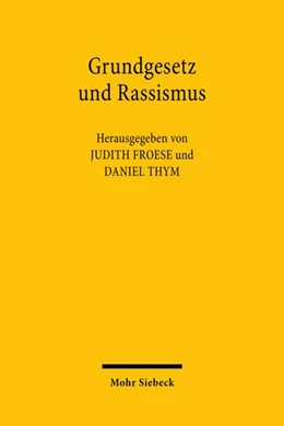 Abbildung von Froese / Thym | Grundgesetz und Rassismus | 1. Auflage | 2022 | beck-shop.de