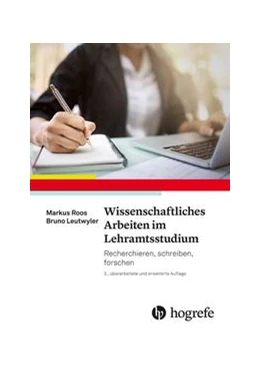 Abbildung von Roos / Leutwyler | Wissenschaftliches Arbeiten im Lehramtsstudium | 3. Auflage | 2022 | beck-shop.de
