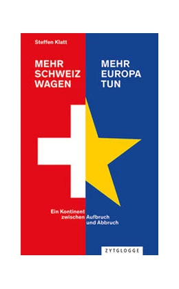 Abbildung von Klatt | Mehr Schweiz wagen - mehr Europa tun | 1. Auflage | 2022 | beck-shop.de