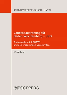 Abbildung von Schlotterbeck / Busch | Landesbauordnung für Baden-Württemberg - LBO | 13. Auflage | 2022 | beck-shop.de