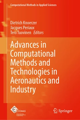 Abbildung von Knoerzer / Periaux | Advances in Computational Methods and Technologies in Aeronautics and Industry | 1. Auflage | 2022 | beck-shop.de