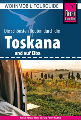 Abbildung von Gölz | Reise Know-How Wohnmobil-Tourguide Toskana und Elba | 7. Auflage | 2022 | beck-shop.de