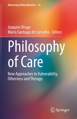 Abbildung von Braga / Santiago de Carvalho | Philosophy of Care | 1. Auflage | 2021 | beck-shop.de