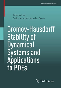 Abbildung von Lee / Morales | Gromov-Hausdorff Stability of Dynamical Systems and Applications to PDEs | 1. Auflage | 2022 | beck-shop.de