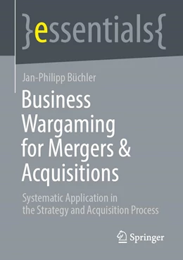 Abbildung von Büchler | Business Wargaming for Mergers & Acquisitions | 1. Auflage | 2022 | beck-shop.de