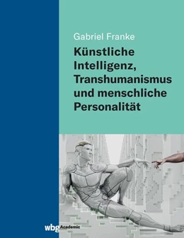 Abbildung von Franke | Künstliche Intelligenz, Transhumanismus und menschliche Personalität | 1. Auflage | 2022 | beck-shop.de