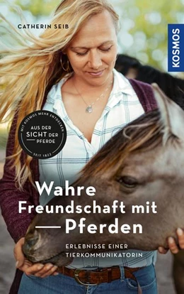 Abbildung von Seib | Wahre Freundschaft mit Pferden | 1. Auflage | 2022 | beck-shop.de