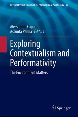 Abbildung von Capone / Penna | Exploring Contextualism and Performativity | 1. Auflage | 2022 | beck-shop.de