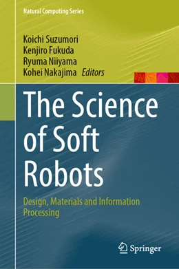 Abbildung von Suzumori / Fukuda | The Science of Soft Robots | 1. Auflage | 2023 | beck-shop.de