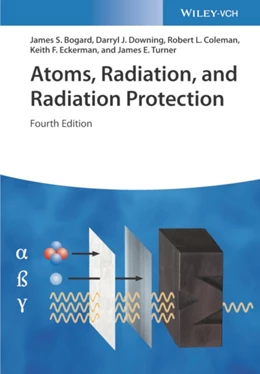 Abbildung von Bogard / Downing | Atoms, Radiation, and Radiation Protection | 4. Auflage | 2023 | beck-shop.de