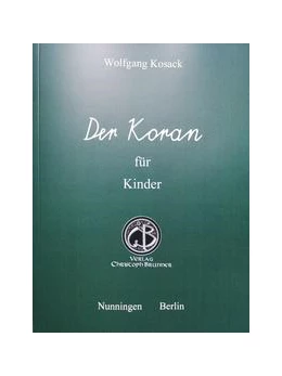 Abbildung von Kosack | Der Koran für Kinder | 1. Auflage | 2022 | beck-shop.de