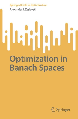 Abbildung von Zaslavski | Optimization in Banach Spaces | 1. Auflage | 2022 | beck-shop.de