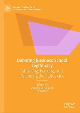 Abbildung von Örtenblad / Koris | Debating Business School Legitimacy | 1. Auflage | 2023 | beck-shop.de