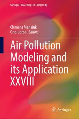Abbildung von Mensink / Jorba | Air Pollution Modeling and its Application XXVIII | 1. Auflage | 2023 | beck-shop.de