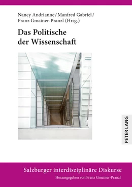 Abbildung von Andrianne / Gmainer-Pranzl | Das Politische der Wissenschaft | 1. Auflage | 2022 | beck-shop.de