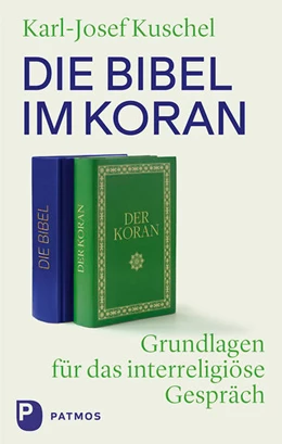 Abbildung von Kuschel | Die Bibel im Koran | 1. Auflage | 2022 | beck-shop.de