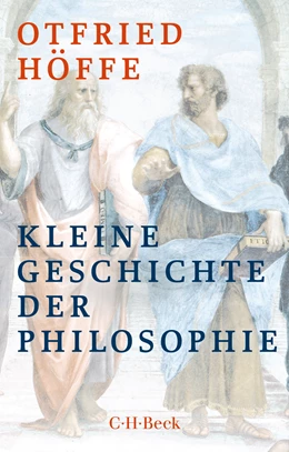 Abbildung von Höffe, Otfried | Kleine Geschichte der Philosophie | 4. Auflage | 2022 | 1597 | beck-shop.de