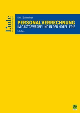 Abbildung von Köck / Steinlechner | Personalverrechnung im Gastgewerbe und in der Hotellerie | 5. Auflage | 2022 | beck-shop.de