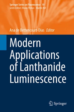 Abbildung von De Bettencourt-Dias | Modern Applications of Lanthanide Luminescence | 1. Auflage | 2022 | beck-shop.de