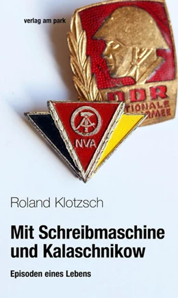 Abbildung von Klotzsch | Mit Schreibmaschine und Kalaschnikow | 1. Auflage | 2022 | beck-shop.de