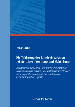 Abbildung von Garbe | Die Wahrung der Kindesinteressen bei strittiger Trennung und Scheidung | 1. Auflage | 2022 | 68 | beck-shop.de