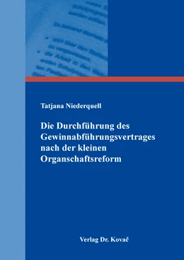 Abbildung von Niederquell | Die Durchführung des Gewinnabführungsvertrages nach der kleinen Organschaftsreform | 1. Auflage | 2022 | 173 | beck-shop.de