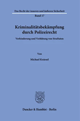 Abbildung von Kniesel | Kriminalitätsbekämpfung durch Polizeirecht. | 1. Auflage | 2022 | 17 | beck-shop.de