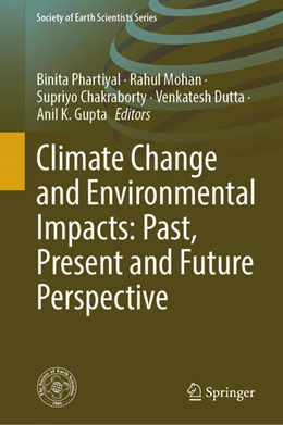 Abbildung von Phartiyal / Mohan | Climate Change and Environmental Impacts: Past, Present and Future Perspective | 1. Auflage | 2023 | beck-shop.de
