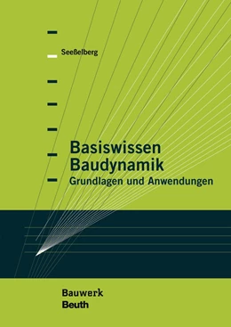 Abbildung von Seeßelberg | Basiswissen Baudynamik | 1. Auflage | 2022 | beck-shop.de