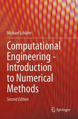 Abbildung von Schäfer | Computational Engineering - Introduction to Numerical Methods | 2. Auflage | 2022 | beck-shop.de