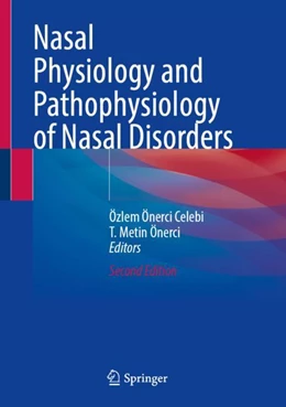 Abbildung von Celebi / Önerci | Nasal Physiology and Pathophysiology of Nasal Disorders | 2. Auflage | 2023 | beck-shop.de