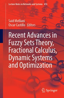 Abbildung von Melliani / Castillo | Recent Advances in Fuzzy Sets Theory, Fractional Calculus, Dynamic Systems and Optimization | 1. Auflage | 2022 | 476 | beck-shop.de