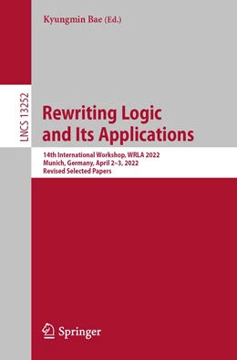 Abbildung von Bae | Rewriting Logic and Its Applications | 1. Auflage | 2022 | 13252 | beck-shop.de