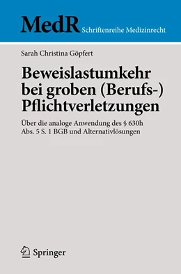 Abbildung von Göpfert | Beweislastumkehr bei groben (Berufs-)Pflichtverletzungen | 1. Auflage | 2022 | beck-shop.de