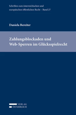 Abbildung von Bereiter | Zahlungsblockaden und Web-Sperren im Glücksspielrecht | 1. Auflage | 2021 | 27 | beck-shop.de