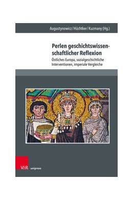 Abbildung von Augustynowicz / Hüchtker | Perlen geschichtswissenschaftlicher Reflexion | 1. Auflage | 2022 | beck-shop.de