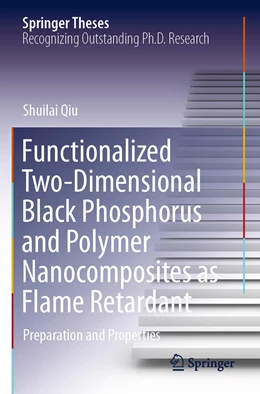 Abbildung von Qiu | Functionalized Two-Dimensional Black Phosphorus and Polymer Nanocomposites as Flame Retardant | 1. Auflage | 2022 | beck-shop.de