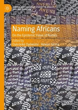 Abbildung von Oyewùmí / Girma | Naming Africans | 1. Auflage | 2023 | beck-shop.de