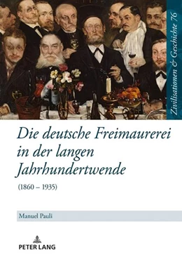 Abbildung von Pauli | Die deutsche Freimaurerei in der langen Jahrhundertwende | 1. Auflage | 2022 | beck-shop.de