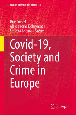 Abbildung von Siegel / Dobryninas | Covid-19, Society and Crime in Europe | 1. Auflage | 2022 | beck-shop.de