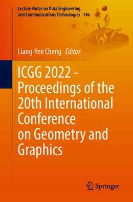 Abbildung von Cheng | ICGG 2022 - Proceedings of the 20th International Conference on Geometry and Graphics | 1. Auflage | 2022 | beck-shop.de