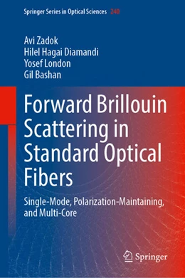 Abbildung von Zadok / Diamandi | Forward Brillouin Scattering in Standard Optical Fibers | 1. Auflage | 2022 | beck-shop.de
