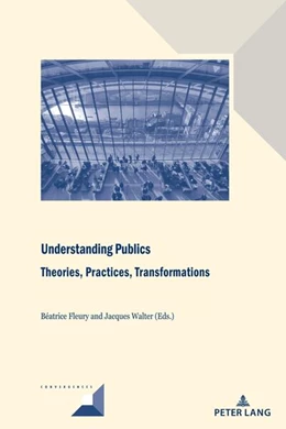 Abbildung von Walter / Fleury | Understanding Publics: Theories, Practices, Transformations | 1. Auflage | 2022 | beck-shop.de