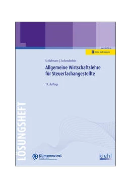 Abbildung von Schlafmann / Zschenderlein | Allgemeine Wirtschaftslehre für Steuerfachangestellte - Lösungsheft (Online-Version) | 19. Auflage | 2022 | beck-shop.de