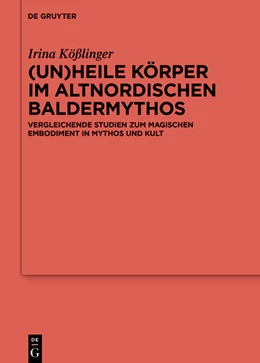 Abbildung von Kößlinger | (Un)heile Körper im altnordischen Baldermythos | 1. Auflage | 2023 | 133 | beck-shop.de
