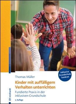 Abbildung von Müller | Kinder mit auffälligem Verhalten unterrichten | 2. Auflage | 2022 | beck-shop.de