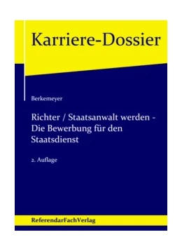 Abbildung von Berkemeyer | Richter / Staatsanwalt werden - Die Bewerbung für den Staatsdienst | 2. Auflage | 2022 | beck-shop.de