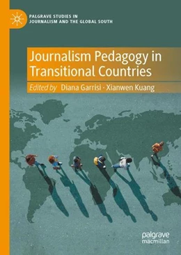 Abbildung von Garrisi / Kuang | Journalism Pedagogy in Transitional Countries | 1. Auflage | 2022 | beck-shop.de