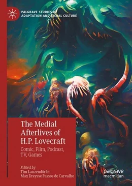 Abbildung von Lanzendörfer / Dreysse Passos de Carvalho | The Medial Afterlives of H.P. Lovecraft | 1. Auflage | 2023 | beck-shop.de